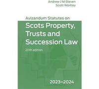 Avizandum Statutes on Scots Property Trusts Succession Law 20232024 Avizandum Statutes on Scots Property Trusts Succession Law 20232024 (Auteur)