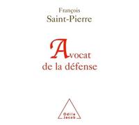 Avocat de la défense - François Saint-Pierre - Odile Jacob - broché - Etude