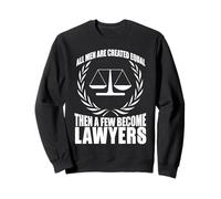 Avocat Humour Equal Men Become Lawyers Citation Sweatshirt