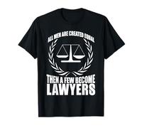 Avocat Humour Equal Men Become Lawyers Citation T-Shirt