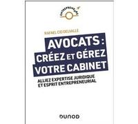 Avocats : créez et gérez votre cabinet Rafael Cid Delvalle (Auteur)