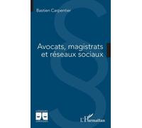 Avocats, Magistrats Et Réseaux Sociaux
