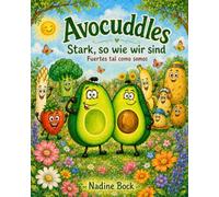 Avocuddles: Stark, so wie wir sind. / Fuertes tal como somos.