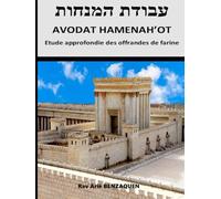 AVODAT HAMENAHOT: Etude approfondie des Menahot