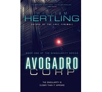 Avogadro Corp: The Singularity Is Closer Than It Appears