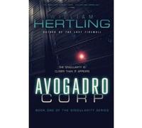 Avogadro Corp: The Singularity Is Closer Than It Appears: Volume 1 - [Version Originale] William Hertling (Auteur)