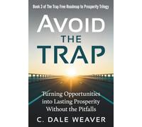 Avoid the Trap: Turning Opportunities into Lasting Prosperity Without the Pitfalls