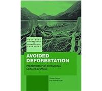 Avoided Deforestation, Routledge Explorations in Environmental Economics Charles Palmer (Auteur)