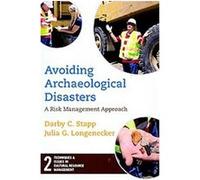 Avoiding Archaeological Disasters, Techniques and Issues in Cultural Resource Management Darby C. Stapp, Julia G. Longenecker (Auteur)