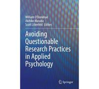 Avoiding Questionable Research Practices In Applied Psychology