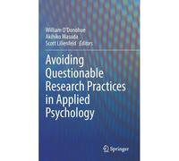 Avoiding Questionable Research Practices In Applied Psychology