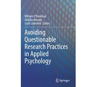 Avoiding Questionable Research Practices In Applied Psychology