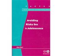 Avoiding Risky Sex in Adolescence, Parent, Adolescent and Child Training Skills Alan Carr (Auteur)
