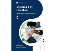 Avoiding Tax Mistakes: A Simple Guide for Immigrants in the U.S.