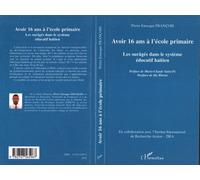 Avoir 16 ans à l'école primaire Les surâgés dans le système haïtien - Pierre Enocque François - L'harmattan - broché - Essai