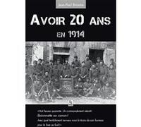 Jean-Paul Briastre – Avoir 20 ans en 1914 – Nouvelles Éditions Sutton – Broché