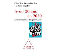 Avoir 20 ans en 2020 Martine Segalen (Auteur), Claudine Attias-Donfut (Auteur)