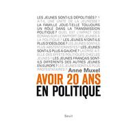 Avoir 20 Ans En Politique - Les Enfants Du Désenchantement