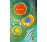 Avoir confiance Louis Quéré (Auteur)
