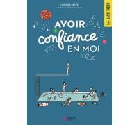 Avoir confiance en moi Clémentine Latron (Illustration), Ludivine Artus (Auteur)