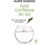 Avoir confiance en soi Marie Haddou (Auteur)