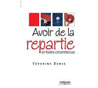 Avoir de la répartie en toutes circonstances