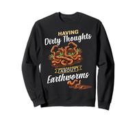 Avoir des pensées Sales sur Les vers de Terre Funny Worm Farming Sweatshirt