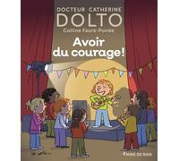 Avoir du courage !