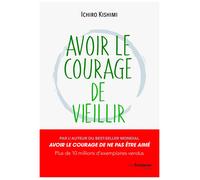 Avoir le courage de vieillir