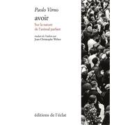 Avoir - Sur la nature de l'animal parlant - Paolo Virno - Eclat Eds De L' - broché - Essai