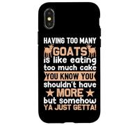 Avoir trop de chèvres, C'est comme Manger trop de gâteau Que Vous Savez Coque pour iPhone X/XS