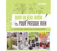 Avoir un beau jardin pour presque rien - A. Mitchell - Larousse - broché - Guide