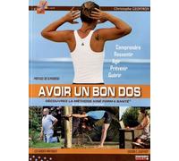 Avoir Un Bon Dos - Découvrez La Méthode Kiné Form & Santé En 5 Étapes Et 80 Exercices