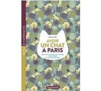 Avoir un chat à Paris - Santé, toilettage, pattucure, cat-sitting et psy-chat-nalyse...