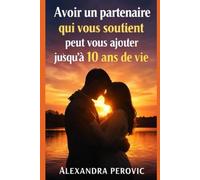 Avoir un partenaire qui vous soutient peut vous ajouter jusqu’à 10 ans de vie