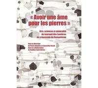 Avoir une âme pour les pierres Pierre Glaudes (Auteur), Anouchka Vasak (Auteur)