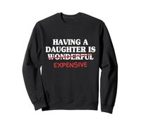 Avoir Une Fille est Cher Papa Fille père Hommes Sweatshirt
