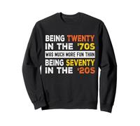 Avoir Vingt Ans 70 était Beaucoup Plus Amusant Que Sweatshirt