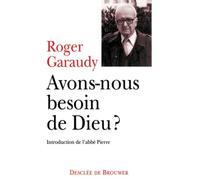 Avons-nous besoin de Dieu ?