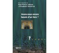 Avons nous encore besoin d'un tiers ?