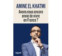 Avons-nous encore envie de vivre en France ?