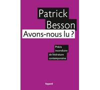 Avons-nous lu ?: Précis incendiaire de littérature contemporaine