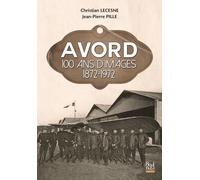 Avord 100 ans d'images, 1872-1972 - Jean-Pierre Pille - La Bouinotte - broché - Guide