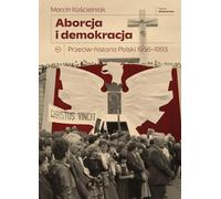 Avortement et démocratie - Marcin Kościelniak (Buch auf Polnisch)