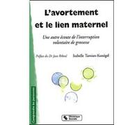 Avortement et le lien maternel Isabelle Tamian-Kunégel (Auteur)