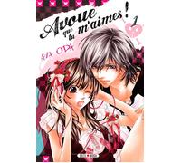 Avoue que tu m'aimes ! T01 - Aya Oda - Soleil - broché - Manga
