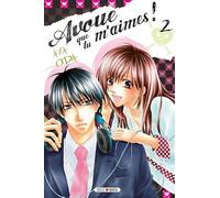 Avoue que tu m'aimes ! T02