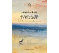 Avrai Sempre La Mia Voce. Storie Di Un'interprete Medica In Corsia