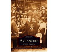 Collectif – Avranches et son canton – Nouvelles Editions Sutton – Broché