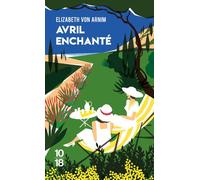 Avril enchanté - Elizabeth Von Arnim - 10/18 - Poche - Roman
